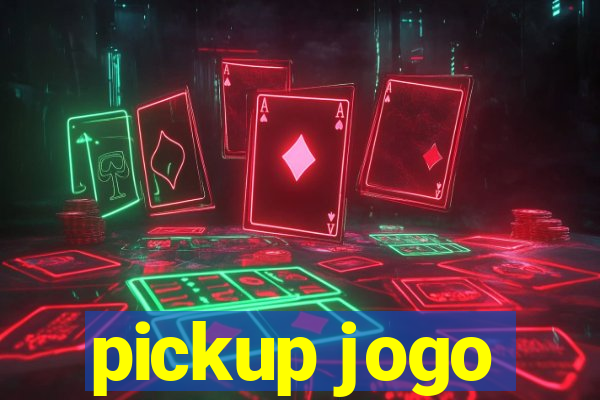 pickup jogo